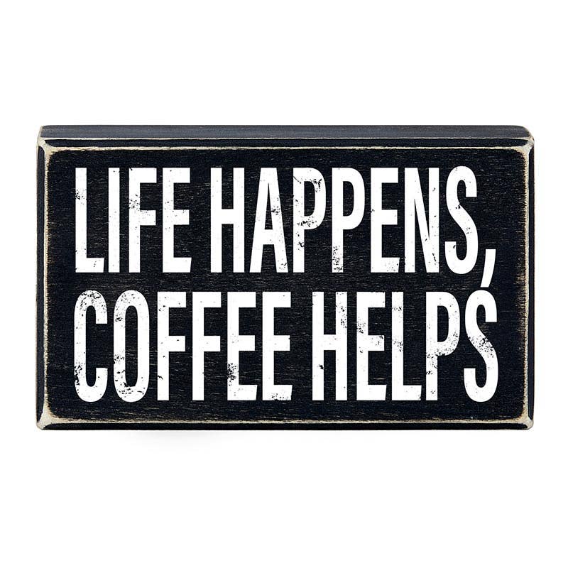 Box Sign - Life Happens