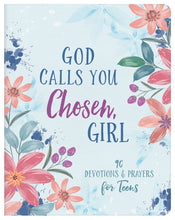 Load image into Gallery viewer, God Calls You Chosen, Girl : 180 Devotions and Prayers Teens
