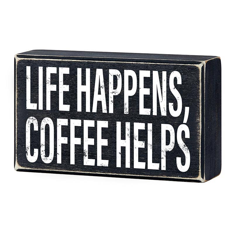 Box Sign - Life Happens