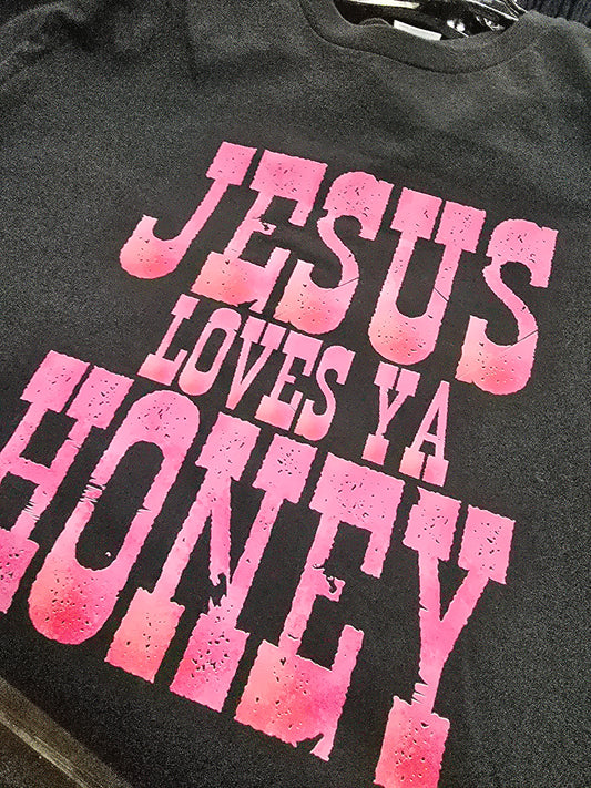 Jesus Loves Ya Honey Tee
